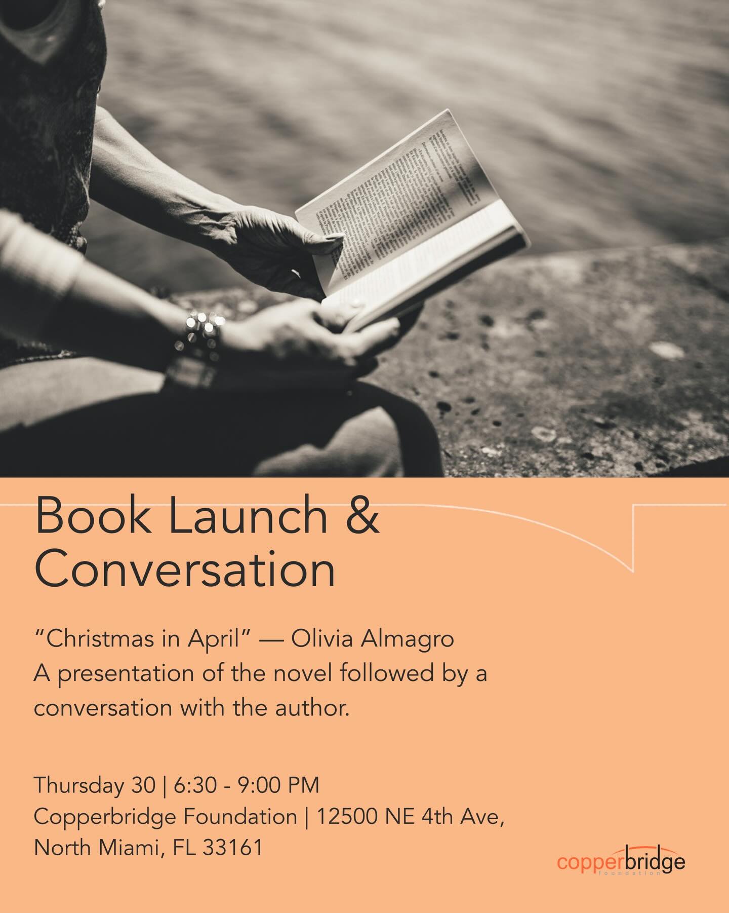 Join us for a live reading, author talk, and conversation with Olivia Almagro, April 30 6:30PM at The Copperbridge.
A novel that moves through memory, displacement, and the rebuilding of a life.
Christmas in April, by Olivia Almagro, follows a family who, amid the Mariel exodus, leaves behind everything they have known to begin again. Through an intimate and sustained narrative, the story explores connection, loss, and the ways identity transforms when shaped by a new place.
On this occasion, the work will be presented in a close and conversational format, with the presence of the author.
The evening will include a reading of selected excerpts, followed by a conversation with the audience and a book signing.
We invite our community to join us for this gathering and to take part in a conversation that continues beyond the page.

🎟 RSVP recommended. 
🔗 Link is in our bio.
📍 Copperbridge Foundation, 12500 NE 4th Ave, North Miami.