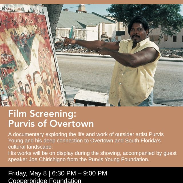 Join us at Copperbridge Foundation for a special screening of Purvis of Overtown—an intimate look into the life and legacy of Outsider Artist ,Purvis Young and his deep connection to Overtown and South Florida’s cultural landscape.

Part of our Spring Program: No Seasoning, this evening expands beyond the screen. 

Works by the artist will be on view, with special participation by Joe Chirichigno of the @purvisyoungfoundation, offering deeper insight into his practice and enduring impact.

An evening of film, presence, and shared memory.

Friday, May 8
6:30 – 9:00 PM
Copperbridge Foundation, 
North Miami

Join us.